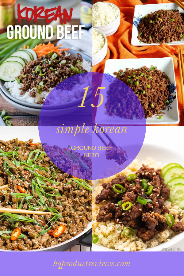 15-simple-korean-ground-beef-keto-best-product-reviews